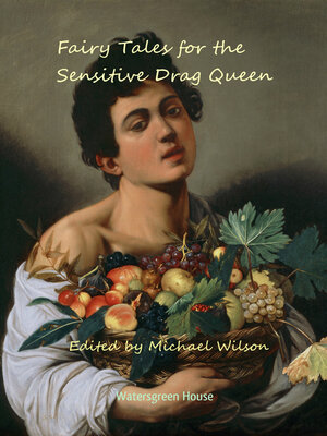 cover image of Fairy Tales for the Sensitive Drag Queen